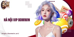 Hà Nội Vip Bomwin: Bứt Phá Vận May Với Xổ Số Công Nghệ Cao