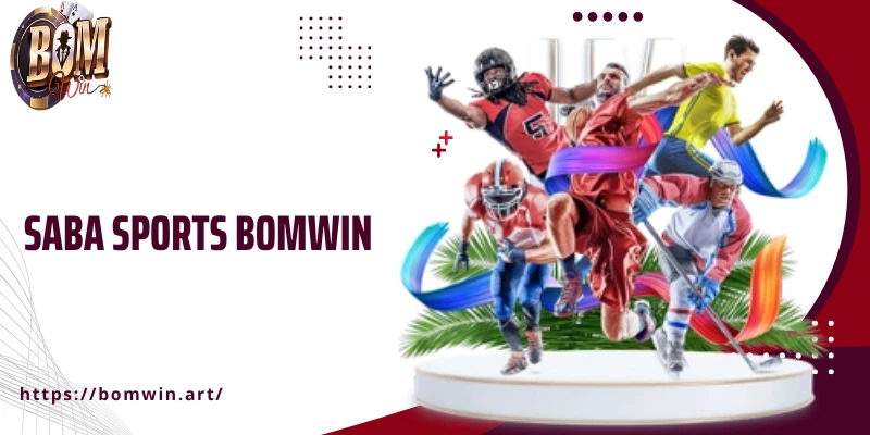Sảnh Saba Sports Bomwin Bùng Nổ Với Trận Đấu Cực Nóng