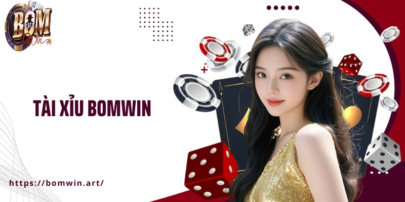 Tài Xỉu Bomwin: Ván Xúc Xắc Sống Động, Thắng Nhanh Từng Phút